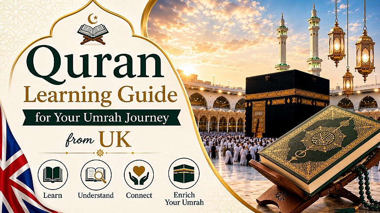 Quran Learning Guide For Your Umrah Journey From The Uk