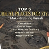 Top 5 Historical Places for Ziyarat in Makkah During Umrah