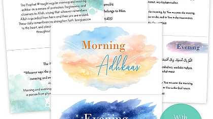 Morning & Evening Adhkaar Flashcards: A Free Islamic Resource to Enrich Your Daily Remembrance