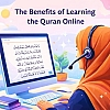 The Benefits of Learning the Quran Online