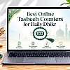 8 Best Online Tasbeeh Counters for Daily Dhikr