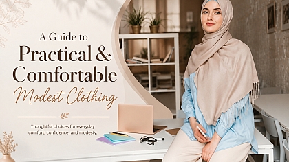 A Guide to Practical & Comfortable Modest Clothing